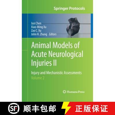 【4周达】Animal Models of Acute Neurological Injuries II : Injury and Mechanistic Assessments, Volume 2 [9781493960521]