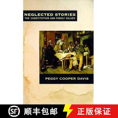 【3-4周达】Neglected Stories: The Constitution and Family Values [9780809016075]