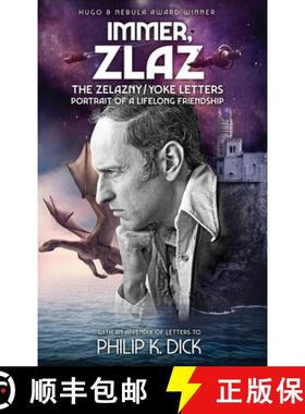 【3-4周达】Immer, Zlaz: The Zelazny/Yoke Letters [9781515456025]