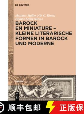 预订 Barock En Miniature - Kleine Literarische Formen in Barock Und Moderne [9783110657234]