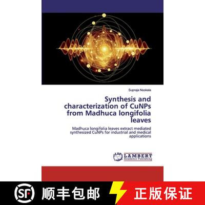 预订 Synthesis and characterization of CuNPs from Madhuca longifolia leaves [9786200318169]