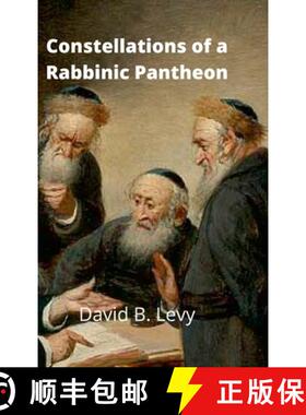 【3-4周达】Constellations of a Rabbinic Pantheon [9781312823877]