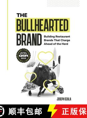 【3-4周达】The Bullhearted Brand: Building Bullish Restaurant Brands That Charge Ahead of the Herd [9780990615521]