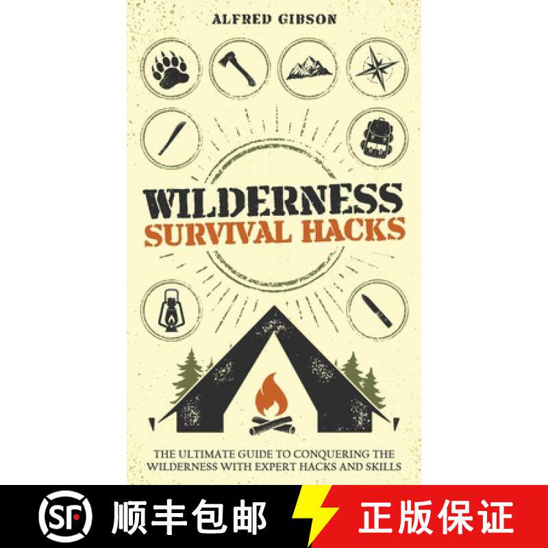 【3-4周达】Wilderness Survival Hacks: The Ultimate Guide to Conquering the Wilderness with Expert Hac... [9781761590535]