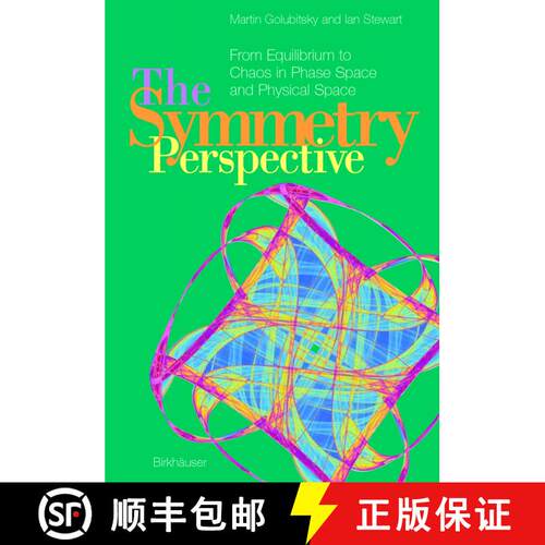 【3-4周达】The Symmetry Perspective : From Equilibrium to Chaos in Phase Space and Physical Space [9783764321710]