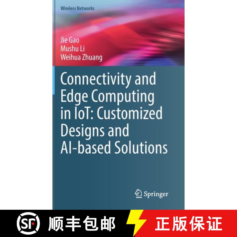 【3-4周达】Connectivity and Edge Computing in Iot: Customized Designs and Ai-Based Solutions [9783030887421]