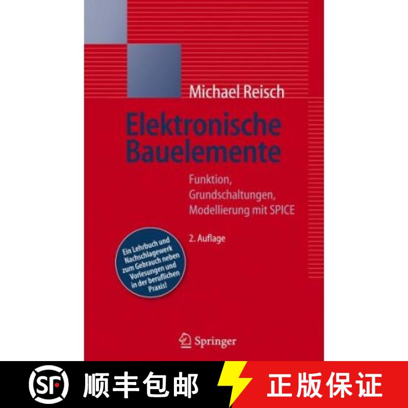【3-4周达】Elektronische Bauelemente: Funktion, Grundschaltungen, Modellierung Mit Spice [9783540340140]