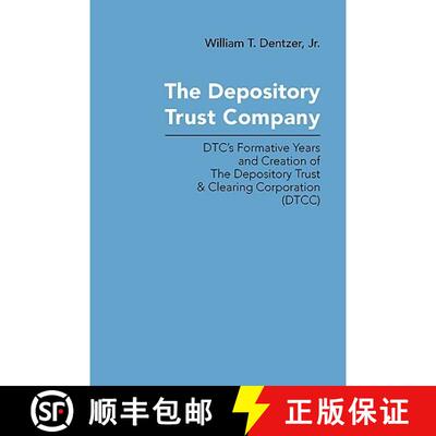 【3-4周达】The Depository Trust Company: DTC's Formative Years and Creation of The Depository Trust &... [9780980050851]