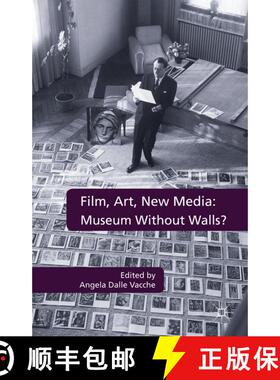 【3-4周达】Film, Art, New Media: Museum Without Walls?: Museum Without Walls? [9780230272927]