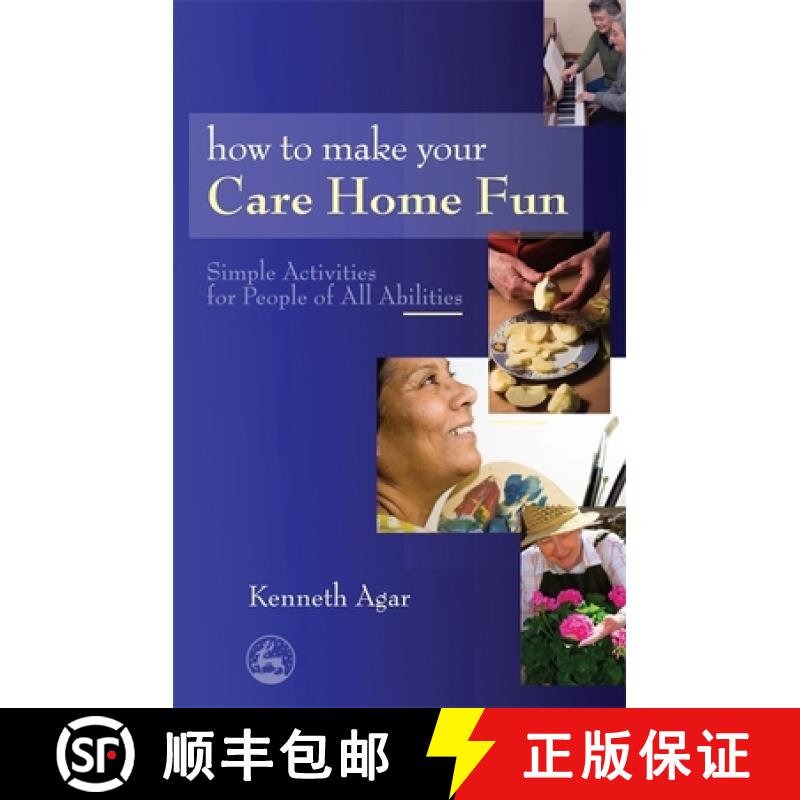 【3-4周达】How to Make Your Care Home Fun: Simple Activities for People of All Abilities [9781843109525]