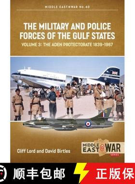 【3-4周达】The Military and Police Forces of the Gulf States: Volume 3 - The Aden Protectorate 1839-1967 [9781912866427]