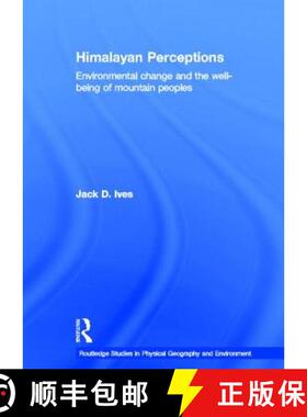 【3-4周达】Himalayan Perceptions: Environmental Change and the Well-Being of Mountain Peoples [9780415317986]