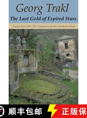 预订 The Last Gold of Expired Stars: Complete Poems 1908 - 1914 [9780982185452]