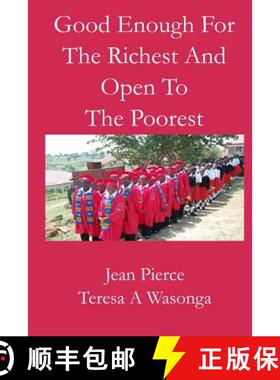 预订 Good Enough for the Richest and Open to the Poorest [9780692656600]