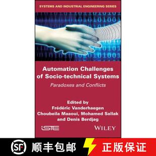 Automation 9781786304223 Wiley工业工程 Systems 4周达 Paradoxes Challenges Conflicts Socio And Technical
