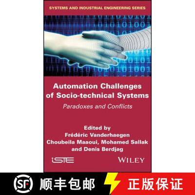 【3-4周达】Automation Challenges Of Socio-Technical Systems - Paradoxes And Conflicts [Wiley工业工程] [9781786304223]