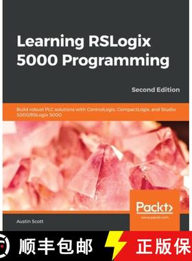 预订 Learning RSLogix 5000 Programming - Second Edition: Build robust PLC solutions with ControlLogix... [9781789532463]
