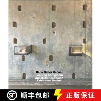 【3-4周达】Hans Dieter Schaal. Festung Koenigstein. Ausstellungsdesign/ Exhibition Design [9783869050249]