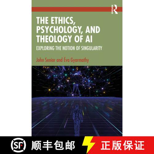 【3-4周达】The Ethics, Psychology, and Theology of AI: Exploring the Notion of Singularity [9781032825052]