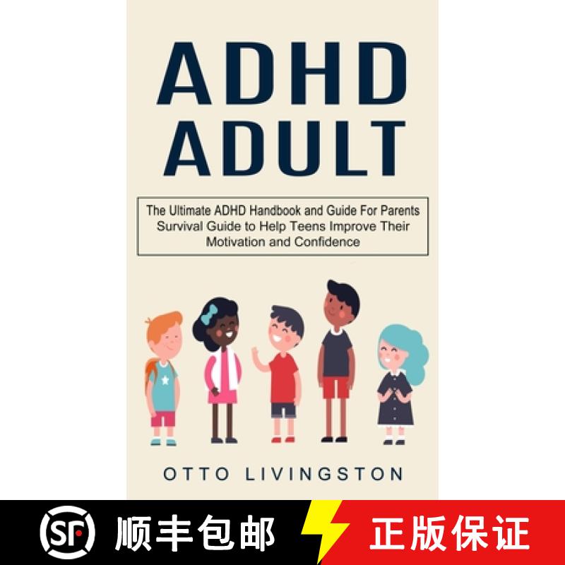 【3-4周达】ADHD: The Ultimate ADHD Handbook and Guide For Parents (Survival Guide to Help Teens Impro... [9781774852927]