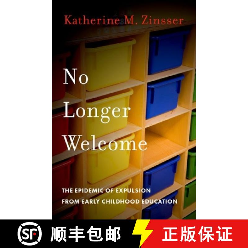【3-4周达】No Longer Welcome: The Epidemic of Expulsion from Early Childhood Education [9780197639719]