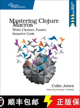 【3-4周达】Mastering Clojure Macros : Write Cleaner, Faster, Smarter Code [9781941222225]