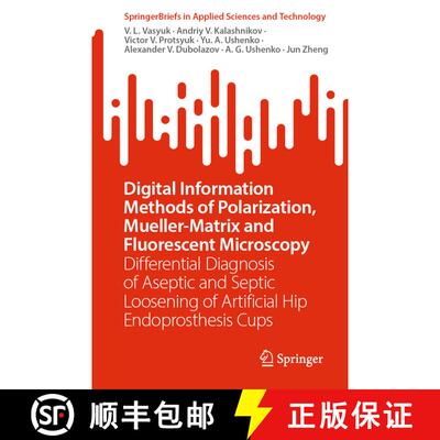 【3-4周达】Digital Information Methods of Polarization, Mueller-Matrix and Fluorescent Microscopy: Di... [9789819947348]