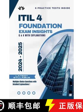 【3-4周达】ITIL 4 Foundation Exam Insights: Q & A with Explanations [9798227998224]