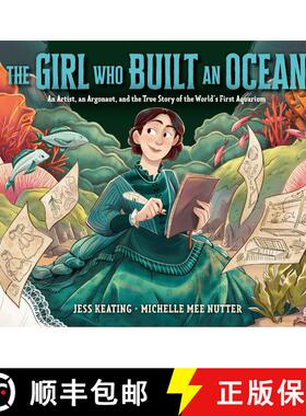 【3-4周达】The Girl Who Built an Ocean: An Artist, an Argonaut, and the True Story of the World's Fir... [9780593305119]