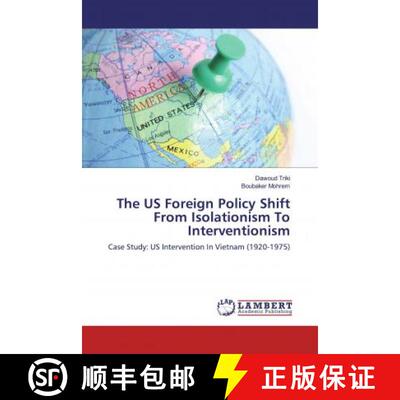 预订 The US Foreign Policy Shift From Isolationism To Interventionism [9786200589194]