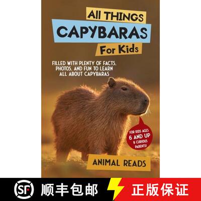 【3-4周达】All Things Capybaras For Kids: Filled With Plenty of Facts, Photos, and Fun to Learn all A... [9783967721980]
