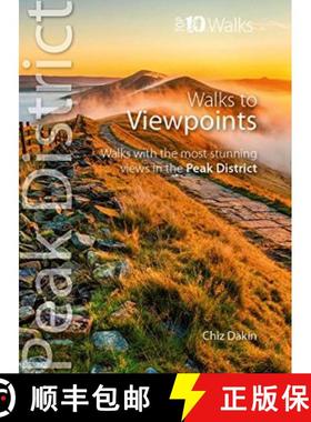 【3-4周达】Walks to Viewpoints (Top 10 Walks): Walks to the most stunning views in the Peak District [9781908632784]