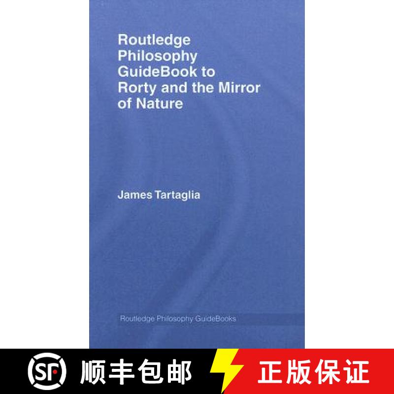 【3-4周达】Routledge Philosophy GuideBook to Rorty and the Mirror of Nature [9780415383301]