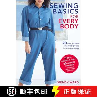 【3-4周达】Sewing Basics for Every Body: 20 Step-By-Step Essential Pieces for Modern Living [9781782497509]