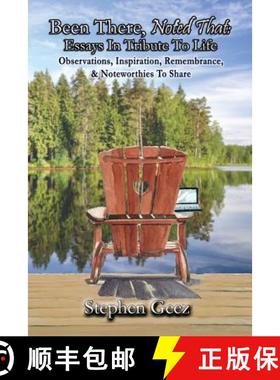 【3-4周达】Been There, Noted That: Essays in Tribute to Life: Observations, Inspiration, Remembrance,... [9781936442058]