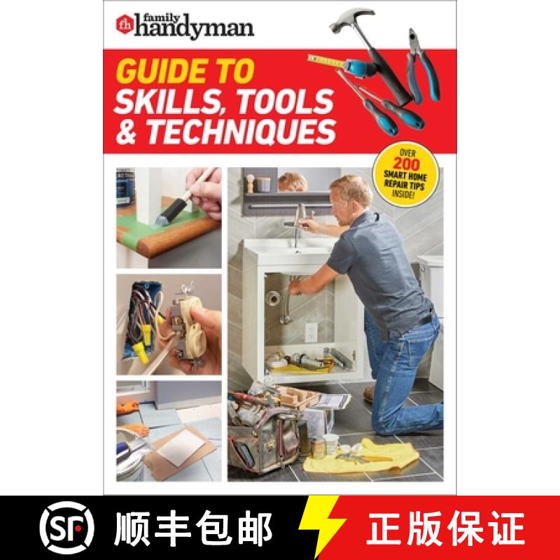 预订 Family Handyman Guide to Skills, Tools & Techniques: Expert Advice to Help You Complete Home Imp... [9798889771609]