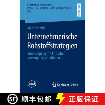 【3-4周达】Unternehmerische Rohstoffstrategien : Zum Umgang mit kritischen Versorgungssituationen [9783658290061]