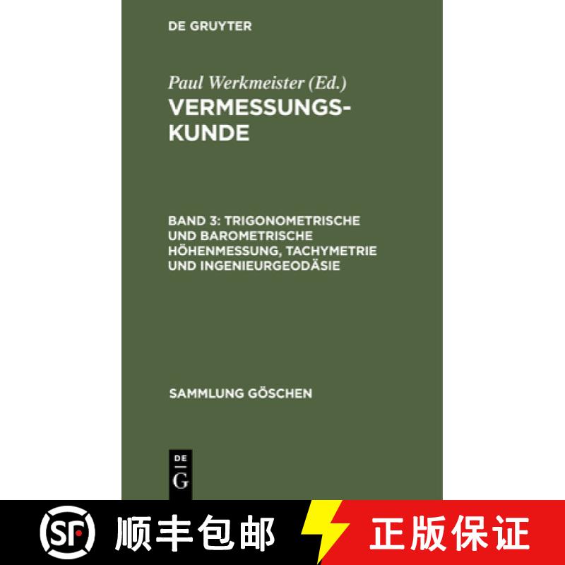 【2-3周达】Trigonometrische Und Barometrische Höhenmessung, Tachymetrie Und Ingenieurgeodäsie: Verm... [9783112309230]