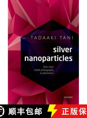 【3-4周达】Silver Nanoparticles: From Silver Halide Photography to Plasmonics [9780198714606]