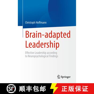 【3-4周达】Brain-adapted Leadership: Effective Leadership according to Neuropsychological Findings [9783662658406]