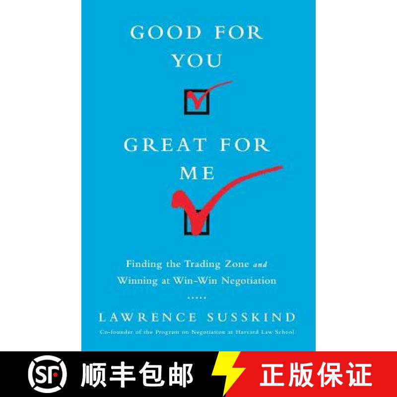【3-4周达】Good for You, Great for Me (Intl Ed): Finding the Trading Zone and Winning at Win-Win Nego... [9781610395243]