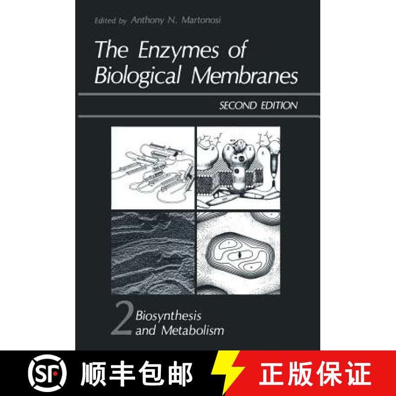 【3-4周达】Enzymes of Biological Membranes: Volume 2 Biosynthesis and Metabolism - The Enzymes of Bio... [9781461294429]
