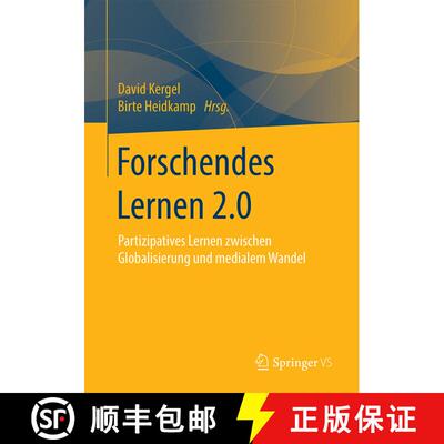 【3-4周达】Forschendes Lernen 2.0 : Partizipatives Lernen zwischen Globalisierung und medialem Wandel... [9783658116200]