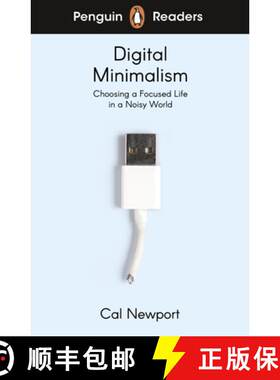 【3-4周达】Penguin Readers Level 7: Digital Minimalism (ELT Graded Reader): Abridged Edition [9780241520796]