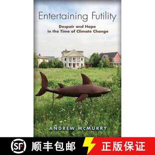 Futility Hope Entertaining Climate 9781623496852 Despair 4周达 the and Change Time