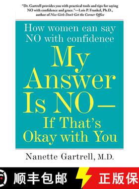 【3-4周达】My Answer is No . . . If That's Okay with You: How Women Can Say No with Confidence [9781416546955]