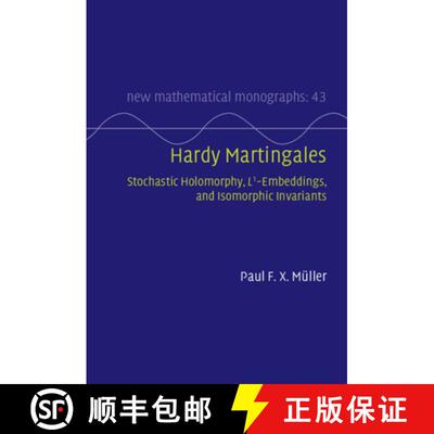 【3-4周达】精装 Hardy Martingales: Stochastic Holomorphy, L^1-Embeddings, and Isomorphic Invariants [9781108838672]