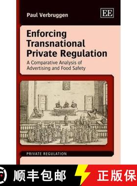 【3-4周达】Enforcing Transnational Private Regulation - A Comparative Analysis of Advertising and Foo... [9781783476848]