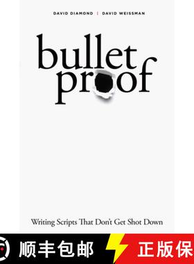 【3-4周达】Bulletproof: Writing Scripts That Don't Get Shot Down [9781615932993]