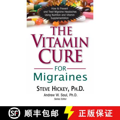 【3-4周达】The Vitamin Cure for Migraines: How to Prevent and Treat Migraine Headaches Using Nutritio... [9781591202677]